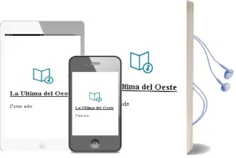 Descargar AudioLibro La Ultima del Oeste de Peter Ade año 2012