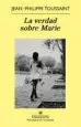 AudioLibro La Verdad Sobre Marie de Jean Philippe Toussaint