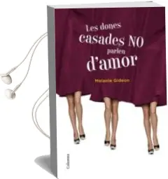 Descargar AudioLibro Les Dones Casades no Parlen d Amor de Melanie Gideon año 2012