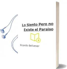 Descargar AudioLibro Lo Siento, Pero no Existe el Paraiso de Ricardo Bellveser año 2012