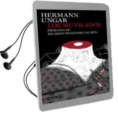 Descargar AudioLibro Los Mutilados de Hermann Ungar año 2012