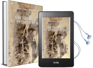 Descargar AudioLibro Mir Geribert, el Princep Rebel de Josep Tort Miralles año 2012