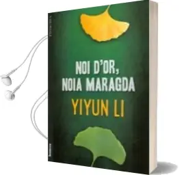 Descargar AudioLibro Noi d or, Noia Maragda de Yiyun Li año 2012