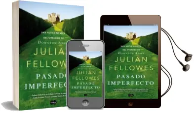 Descargar AudioLibro Pasado Imperfecto de Julian Fellowes año 2012
