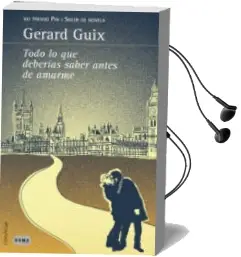 Descargar AudioLibro Todo lo que Deberias Saber Antes de Amarme de Gerard Guix año 2012