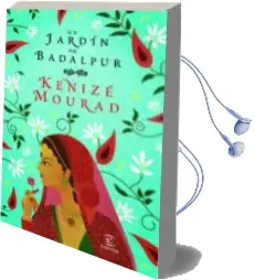 Descargar AudioLibro Un Jardin en Badalpur de Kenize Mourad año 2012