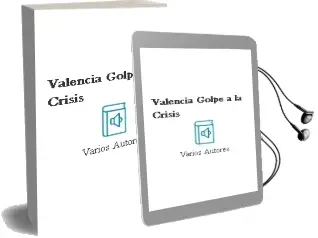 Descargar AudioLibro Valencia:Golpe a la Crisis de Varios Autores año 2012