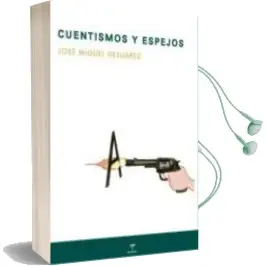 Descargar AudioLibro Cuentismos y Espejos de Jose Miguel De Suarez año 2012