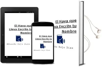 Descargar AudioLibro El Haya que Lleva Escrito tu Nombre de Eduardo Rojo Diez año 2012