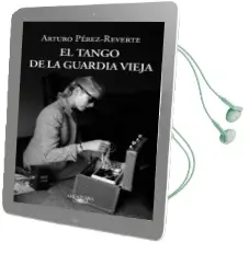 Descargar AudioLibro El Tango de la Guardia Vieja de Arturo Perez Reverte año 2012