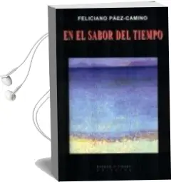 Descargar AudioLibro En el Sabor del Tiempo de Feliciano Paez Camino año 2012