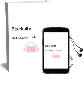 Descargar AudioLibro Etxekalte de Harkaitz Zubiri año 2012