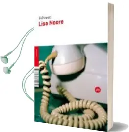Descargar AudioLibro Febrero de Lisa Moore año 2012