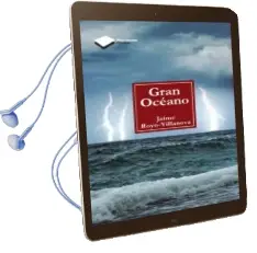Descargar AudioLibro Gran Oceano de Jaime Rollo Villanova Urrestarazu año 2012
