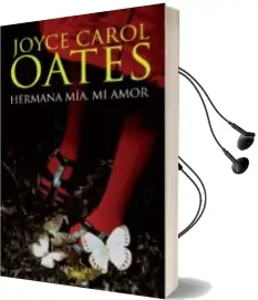 Descargar AudioLibro Hermana Mia, mi Amor de Joyce Carol Oates año 2012