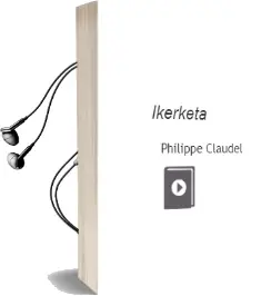 Descargar AudioLibro Ikerketa de Philippe Claudel año 2012
