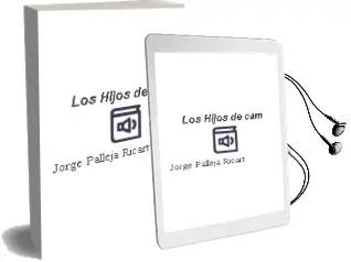 Descargar AudioLibro Los Hijos de cam de Jorge Palleja Ricart año 2012