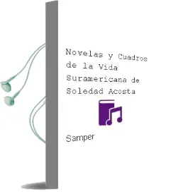 Descargar AudioLibro Novelas y Cuadros de la Vida Suramericana de Soledad Acosta De Samper año 2012