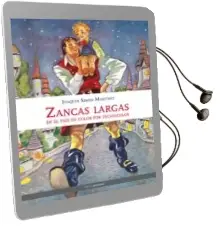 Descargar AudioLibro Zancas Largas en el Pais en Color por Technicolor de Joaquin Simon Martinez año 2012