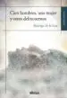 AudioLibro Cien Hombres, una Mujer y Otros Delincuentos de Rodrigo De La Luz