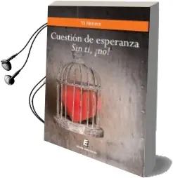 Descargar AudioLibro Cuestion de Esperanza sin ti, ¡No! de Yz Herrera año 2013