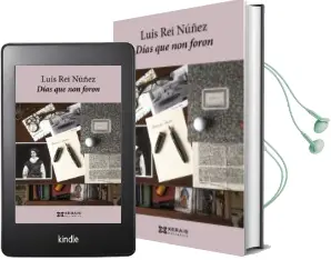 Descargar AudioLibro Dias que non Foron de Luis Rei Nuñez año 2013