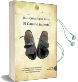 Descargar AudioLibro El Camino Inmortal de Jean Christophe Rufin año 2013