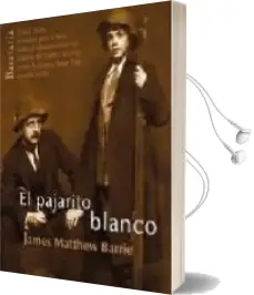 Descargar AudioLibro El Pajarito Blanco de James Matthew Barrie año 2013