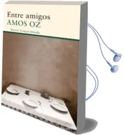 Descargar AudioLibro Entre Amigos de Amos Oz año 2013