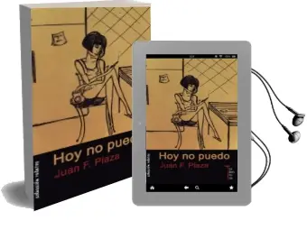 Descargar AudioLibro Hoy no Puedo de Juan F. Plaza año 2013
