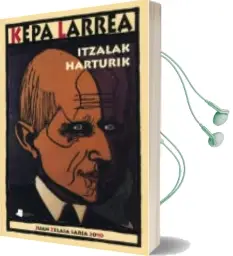 Descargar AudioLibro Itzalak Harturik (Juan Zelaia Saria 2010) de Kepa Larrea año 2013