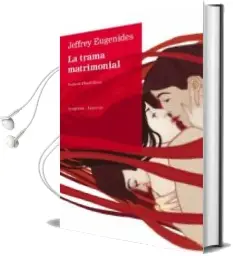Descargar AudioLibro La Trama Matrimonial de Jeffrey Eugenides año 2013