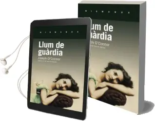 Descargar AudioLibro Llum de Guàrdia de Joseph O Connor año 2013