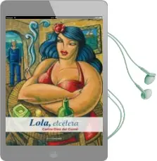 Descargar AudioLibro Lola, Etcetera de Carlos Diez Del Corral año 2013
