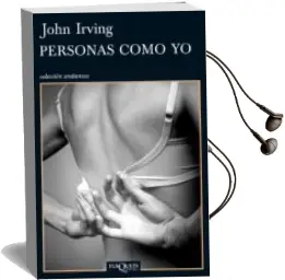 Descargar AudioLibro Personas Como yo de John Irving año 2013