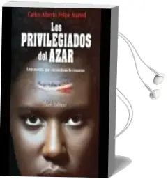 Descargar AudioLibro Privilegiados del Azar, los de Carlos Felipe Martell año 2013