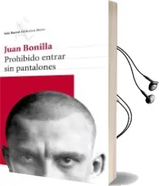 Descargar AudioLibro Prohibido Entrar sin Pantalones de Juan Bonilla año 2013