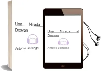 Descargar AudioLibro Una Mirada al Desvan de Antonio Berlanga año 2013