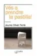 AudioLibro Vés a Prendre la Pastilla! de Jaume Oliver Ferra