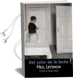 Descargar AudioLibro Del Color de la Leche de Nell Leyshon año 2013