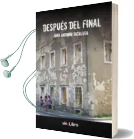 Descargar AudioLibro Despues del Final de Juan Antonio Sacaluga año 2013