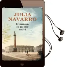 Descargar AudioLibro Dispara, jo ja sóc Mort de Julia Navarro año 2013