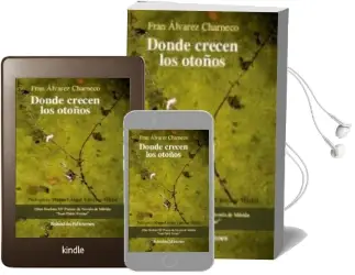 Descargar AudioLibro Donde Crecen los Otoños de Fran Alvarez Charneco año 2013