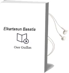 Descargar AudioLibro Elkartasun Basatia de Oier Guillan año 2013