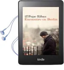 Descargar AudioLibro Encuentro en Berlin de Pepe Ribas año 2013