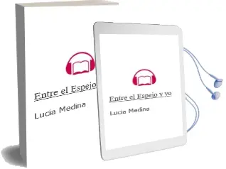 Descargar AudioLibro Entre el Espejo y yo de Lucia Medina año 2013