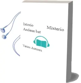 Descargar AudioLibro Ixtorio-Mixterio Andana bat de Varios Autores año 2013