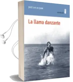 Descargar AudioLibro La Llama Danzante de Jose Luis De Juan año 2013