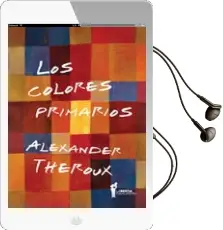 Descargar AudioLibro Los Colores Primarios de Alexander Theroux año 2013
