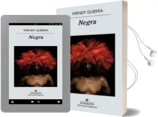 Descargar AudioLibro Negra de Wendy Guerra año 2013
